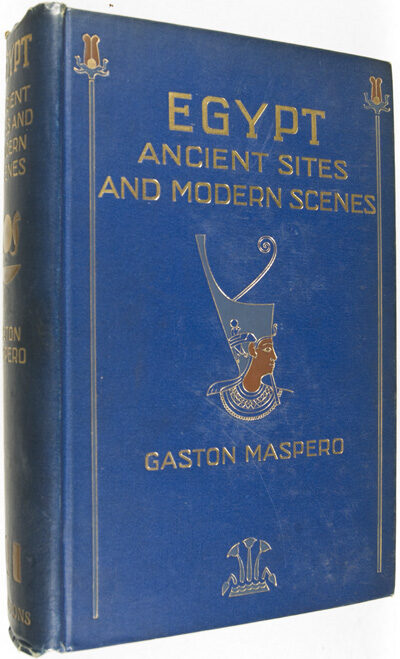 Egypt Ancient Sites And Modern Scenes By Gaston Maspero On Eric Chaim Kline Bookseller - 